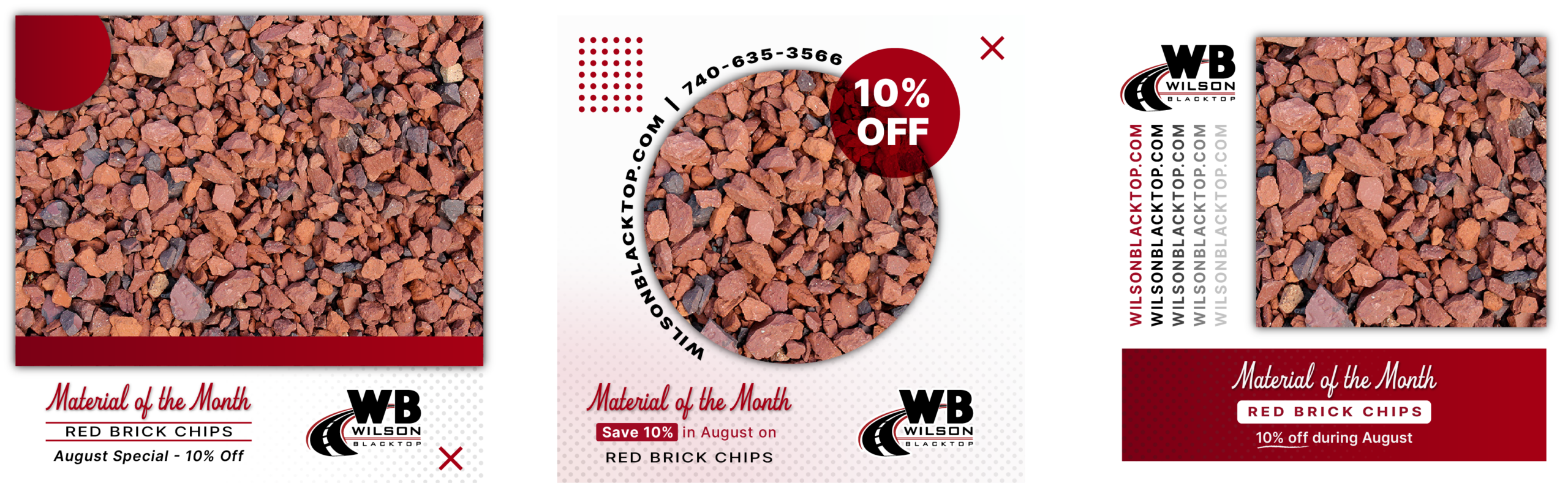 The image consists of three promotional designs by Wilson Blacktop featuring 'Red Brick Chips' decorative stone. Each design prominently includes the text “Material of the Month.” The promotions offer a 10% discount in August. The designs include the Wilson Blacktop logo and the contact number 740-635-3566. The stone background is incorporated into each design.